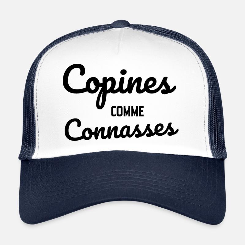 copines comme connasses Casquette trucker 
