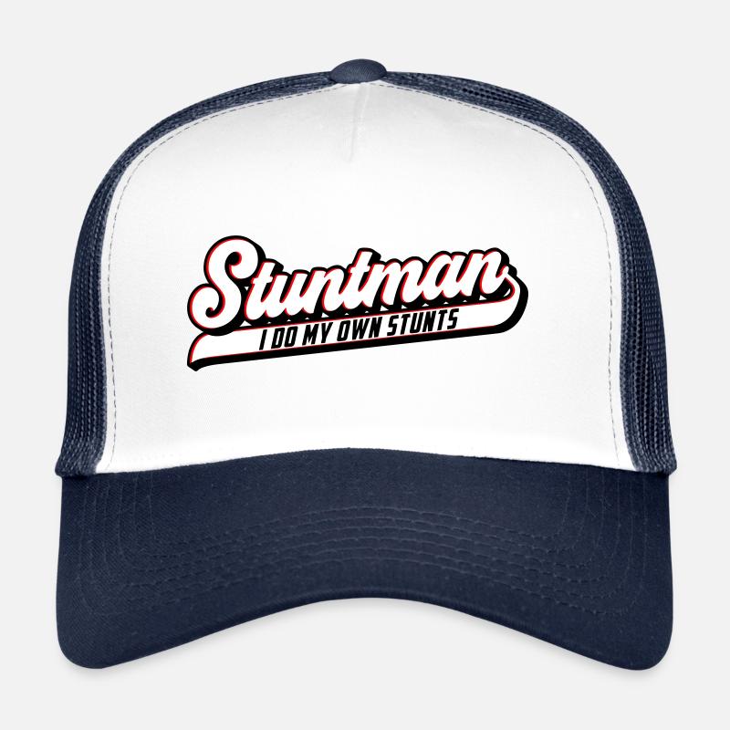 Stuntman I Do My Own Stunts | Colors can be changed Trucker Cap