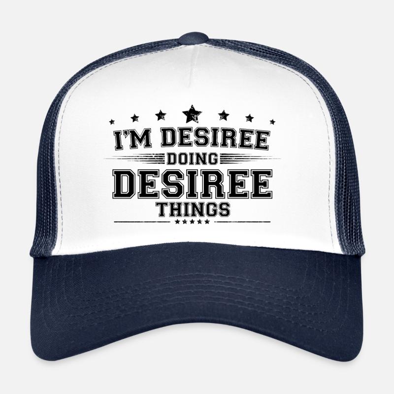 Ich bin Desiree, die Desiree-Dinge tut Trucker Cap