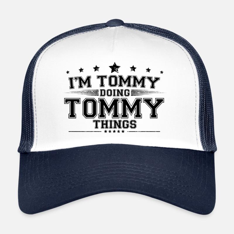 i’m Tommy doing Tommy things Trucker Cap