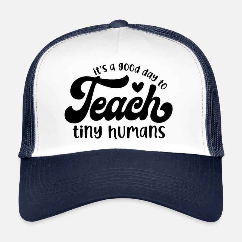 Es ist ein guter Tag, um kleinen Menschen etwas beizubringen Trucker Cap