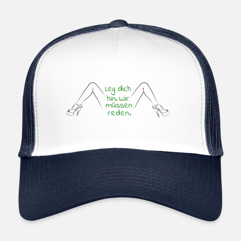 Lie down. We need to talk. Trucker Cap