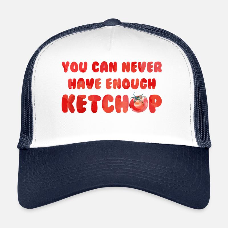 You Can Never Have Enough Ketchup - Trucker Cap - white/navy