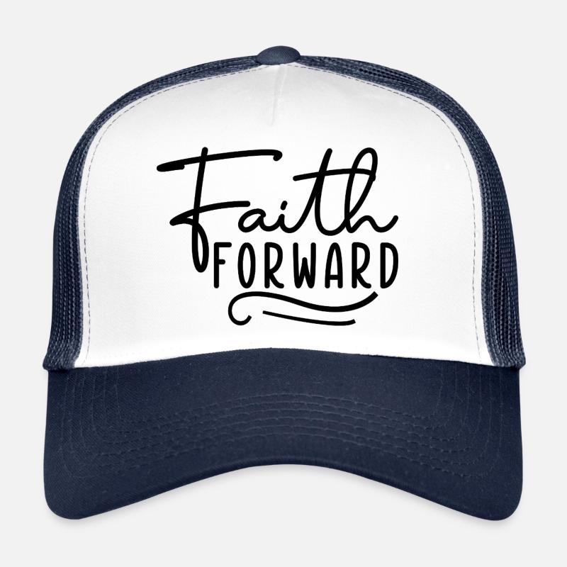 Faith Forward Trucker Cap