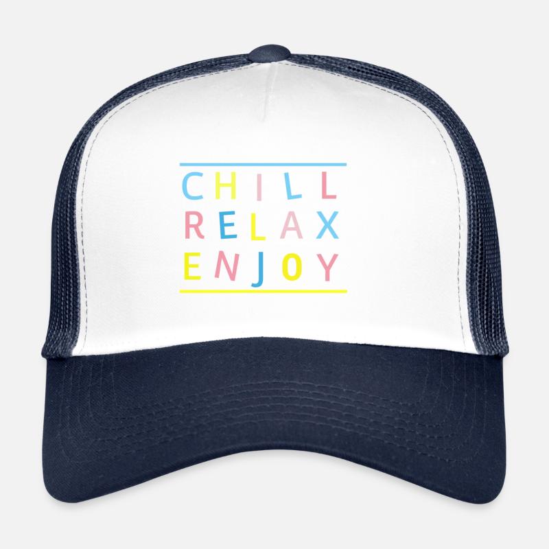CHILL RELAX ENJOY Trucker Cap