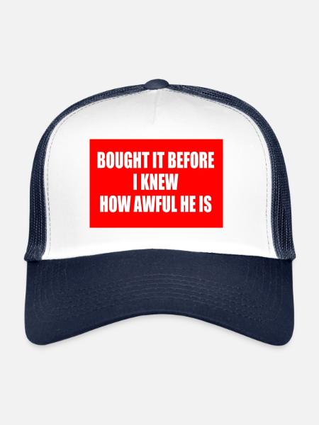 bought it before i knew how awful he is - Trucker Cap - white/navy - Front