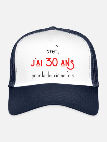 bref j'ai un 30 ans pour la deuxième fois - Casquette trucker  - blanc/marine - Devant