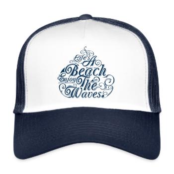 LIFE A BEACH ENJOY THE WAVES Tee Shirts - Trucker Cap - white/navy - Front