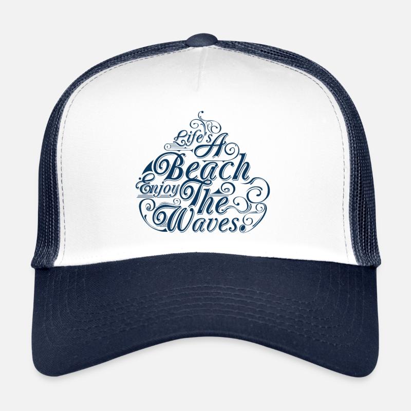 LIFE A BEACH ENJOY THE WAVES Tee Shirts - Trucker Cap - white/navy