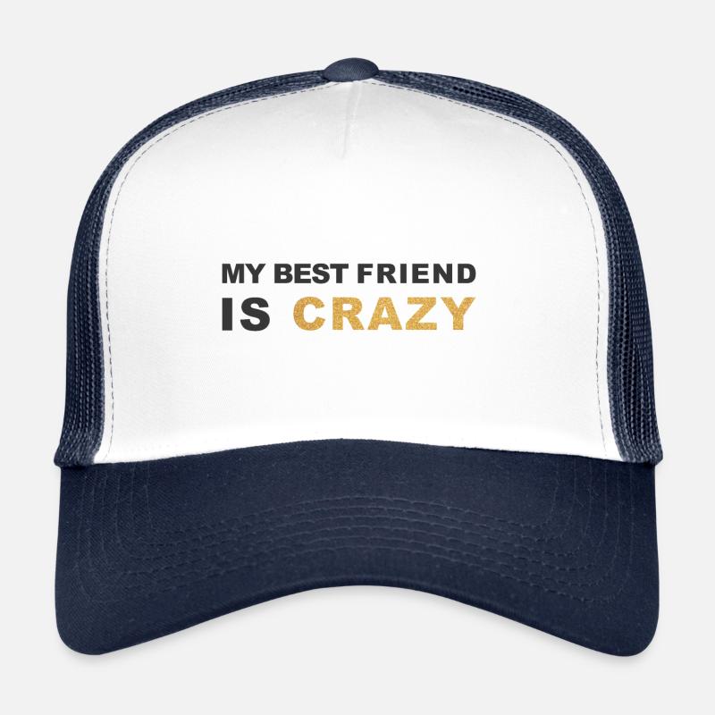 My Best Friend is Crazy - Trucker Cap - white/navy