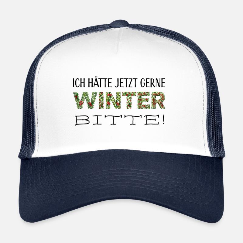 Ich hätte jetzt gerne Winter, bitte! Trucker Cap