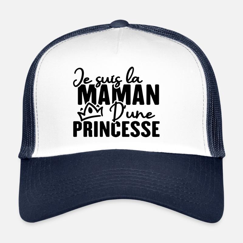 Je suis la maman d une princesse Casquette trucker 