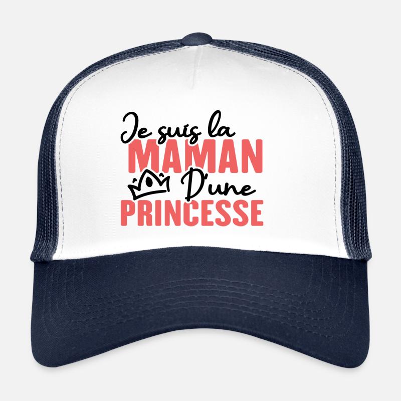 Je suis la maman d une princesse Casquette trucker 