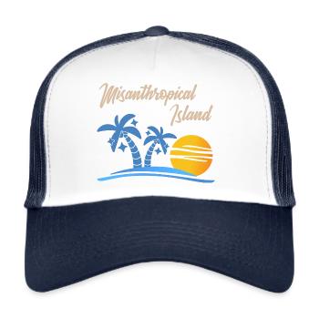 Misanthropical Island Misanthrope Sarcasm Funny - Trucker Cap - white/navy - Front
