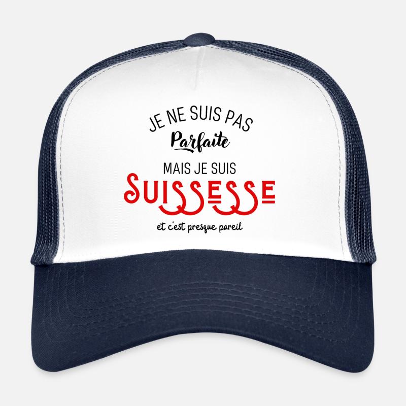 Pas parfaite mais suissesse Casquette trucker 