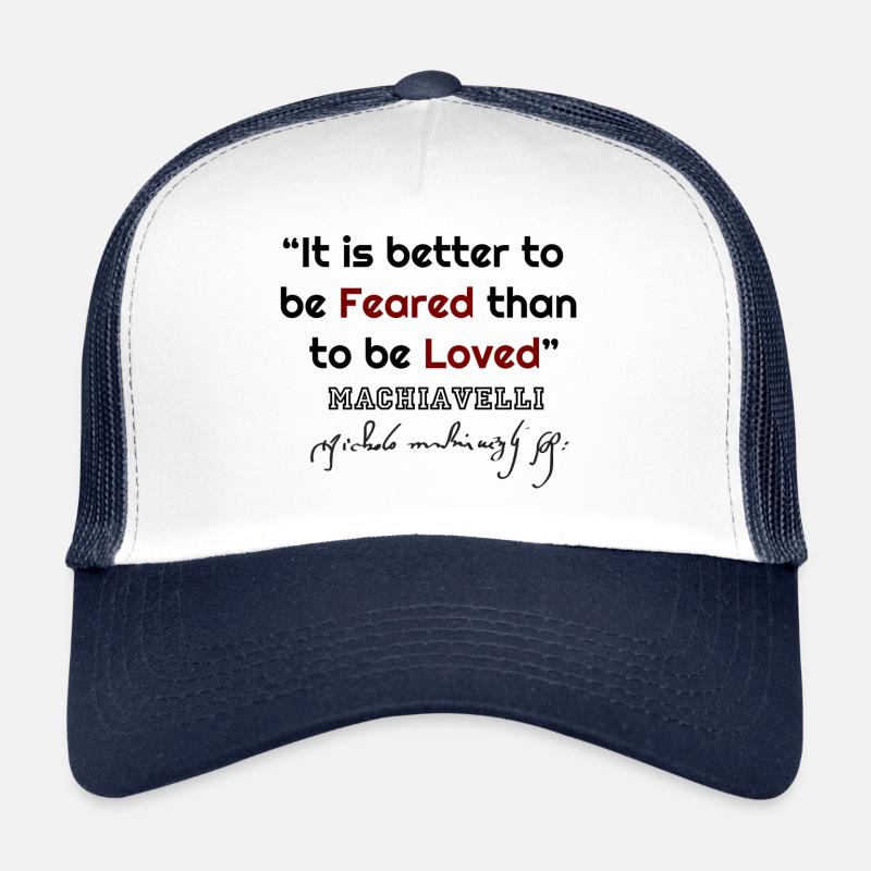 Machiavelli, Machiavelli Zitate, zitate, co Trucker Cap