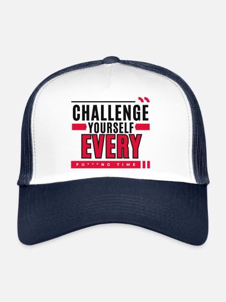 Challenge Yourself Every F***ng time - Casquette trucker  - blanc/marine - Devant
