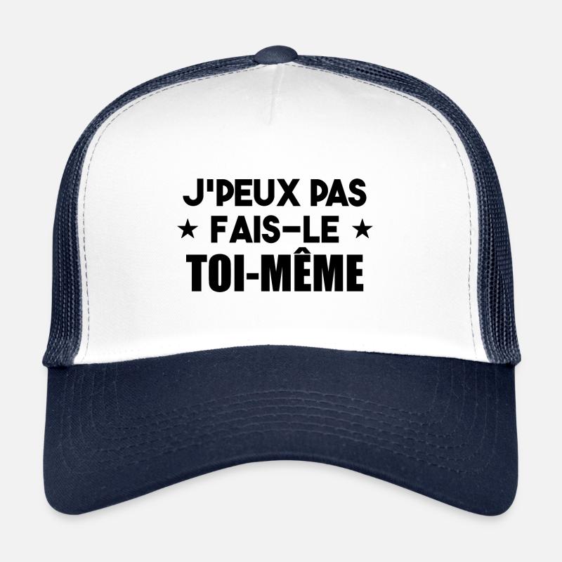j'peux pas fais-le toi-même Casquette trucker 