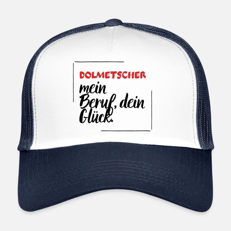 Dolmetscher - mein Beruf, dein Glück. Trucker Cap