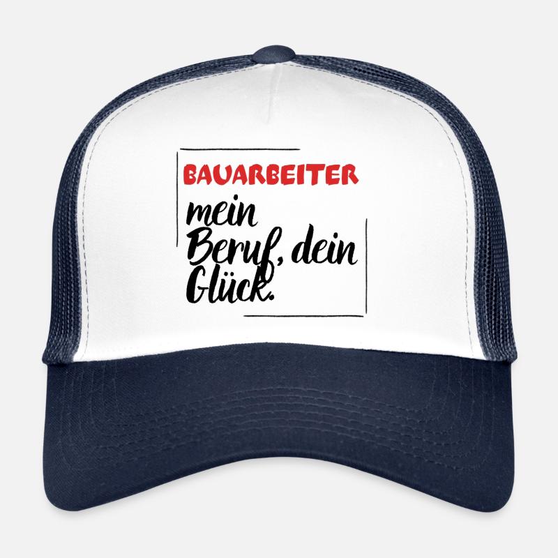 Bauarbeiter - mein Beruf, dein Glück. Trucker Cap
