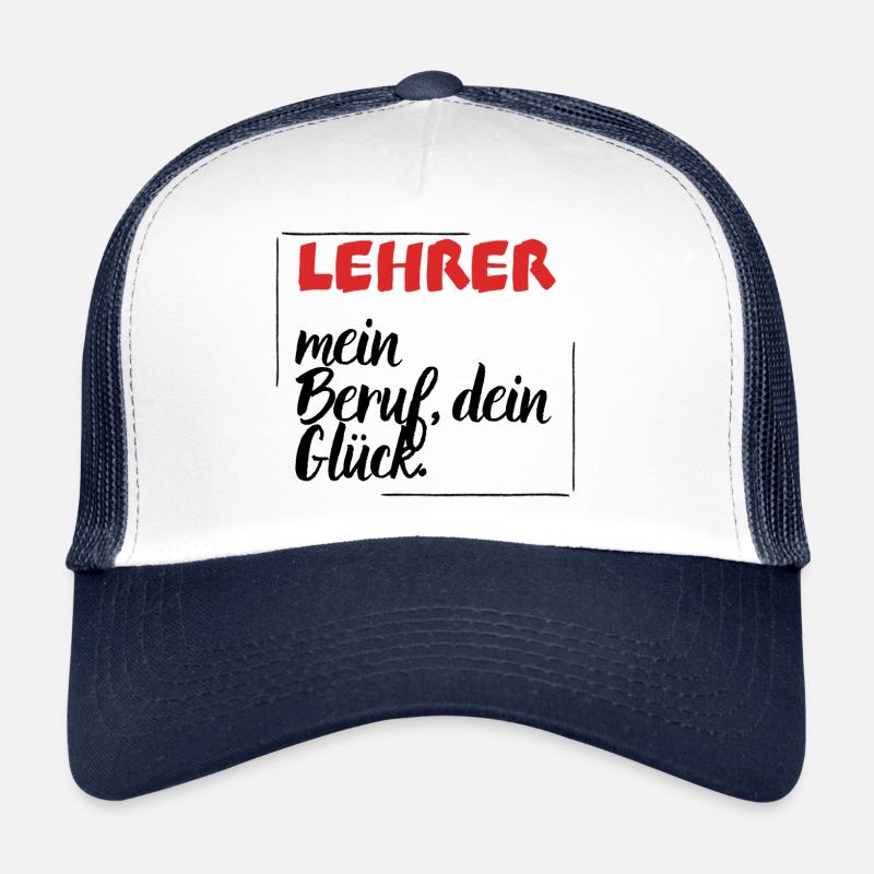 Lehrer - Mein Beruf, dein Glück. Trucker Cap