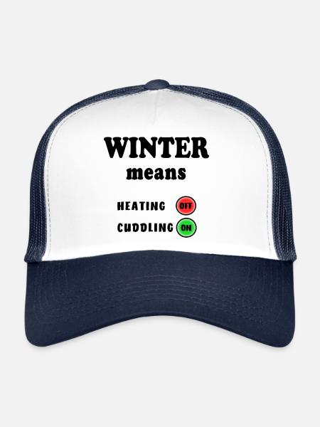 Winter Means Heating Cuddling Heating Oil Gas Crisis - Trucker Cap - white/navy - Front