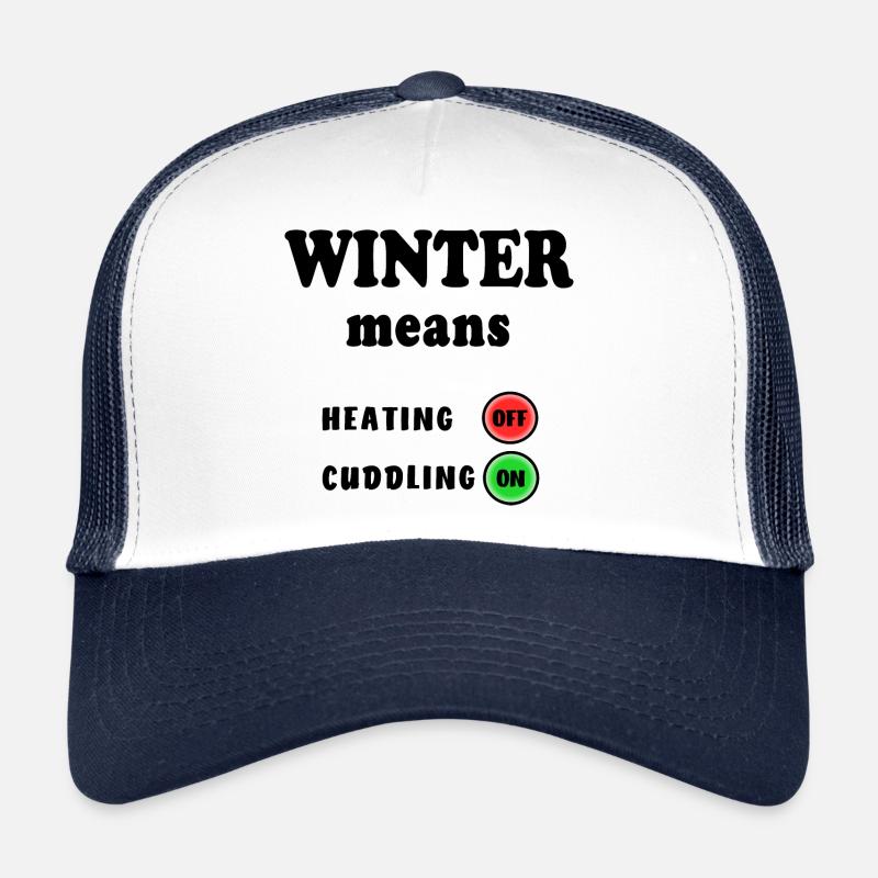 Winter Means Heating Cuddling Heating Oil Gas Crisis Trucker Cap