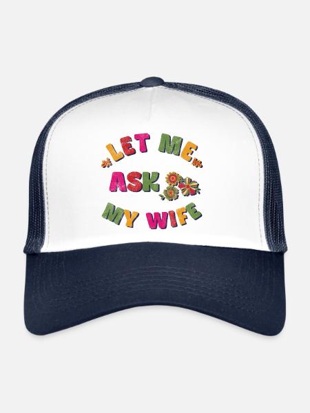 Permettez-moi de demander à ma femme - Casquette trucker  - blanc/marine - Devant