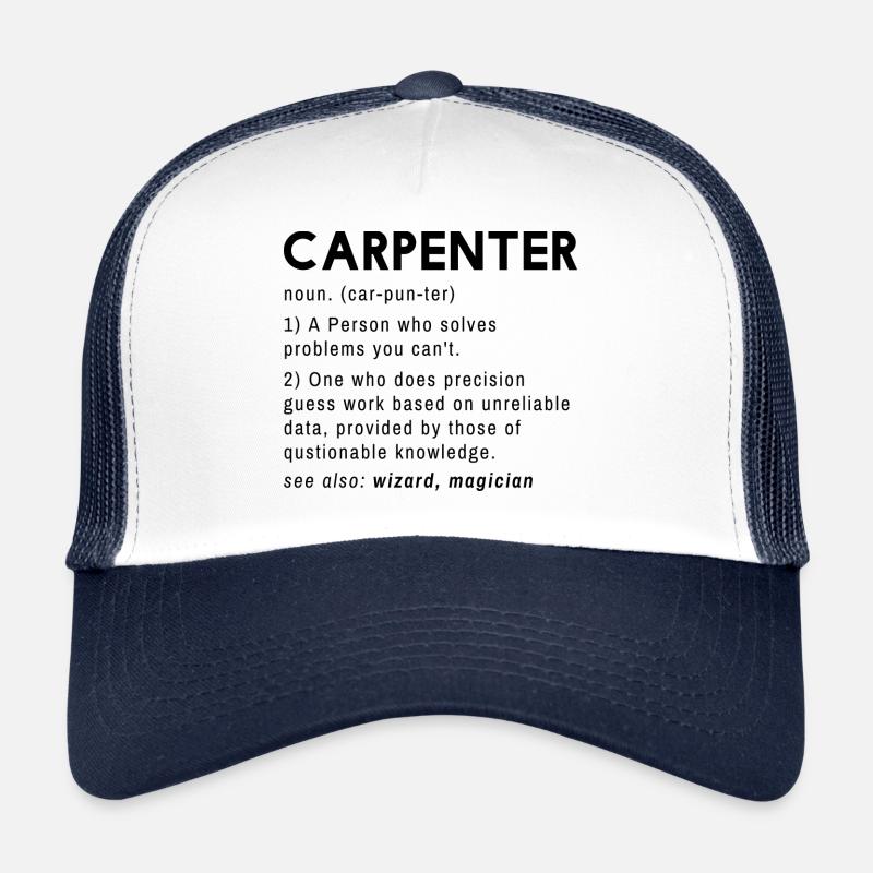 Charpentier drôle Définition Charpenterie sarcastique Casquette trucker 