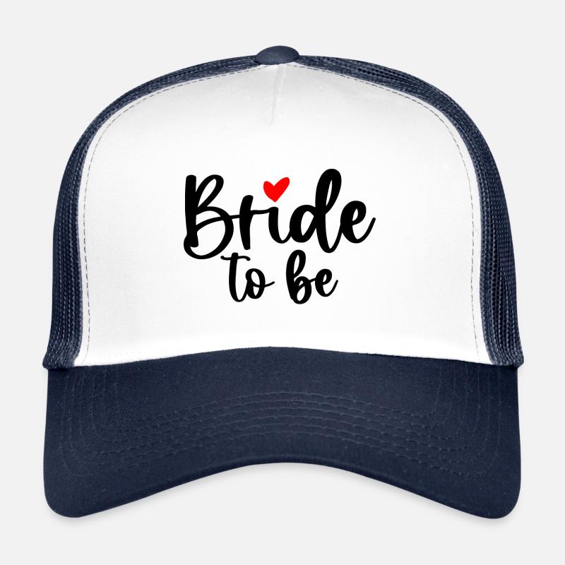 Bride To Be I Braut JGA Trucker Cap
