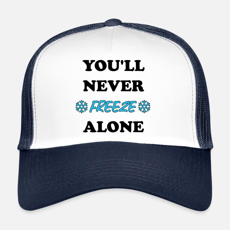 Vous ne gèlerez jamais seul Idée de coût de chauffage d’hiver Casquette trucker 
