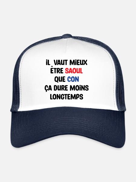 Il vaut mieux être saoul que con / Humour - Casquette trucker  - blanc/marine - Devant