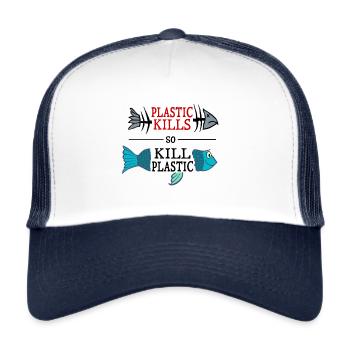 plastic kills - so kill plastic - Trucker Cap - white/navy - Front