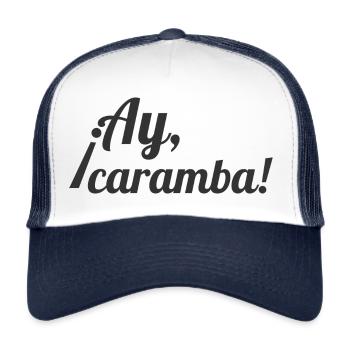ay caramba ai spanish mexico - Trucker Cap - white/navy - Front
