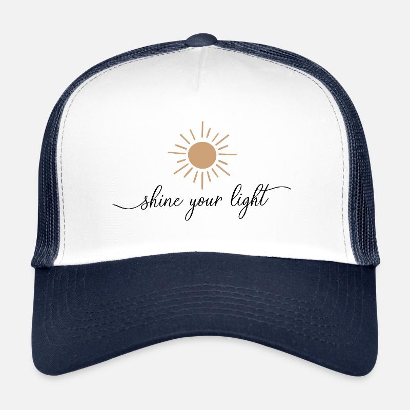 Shine Your Light Inspiration Motivation Trucker Cap