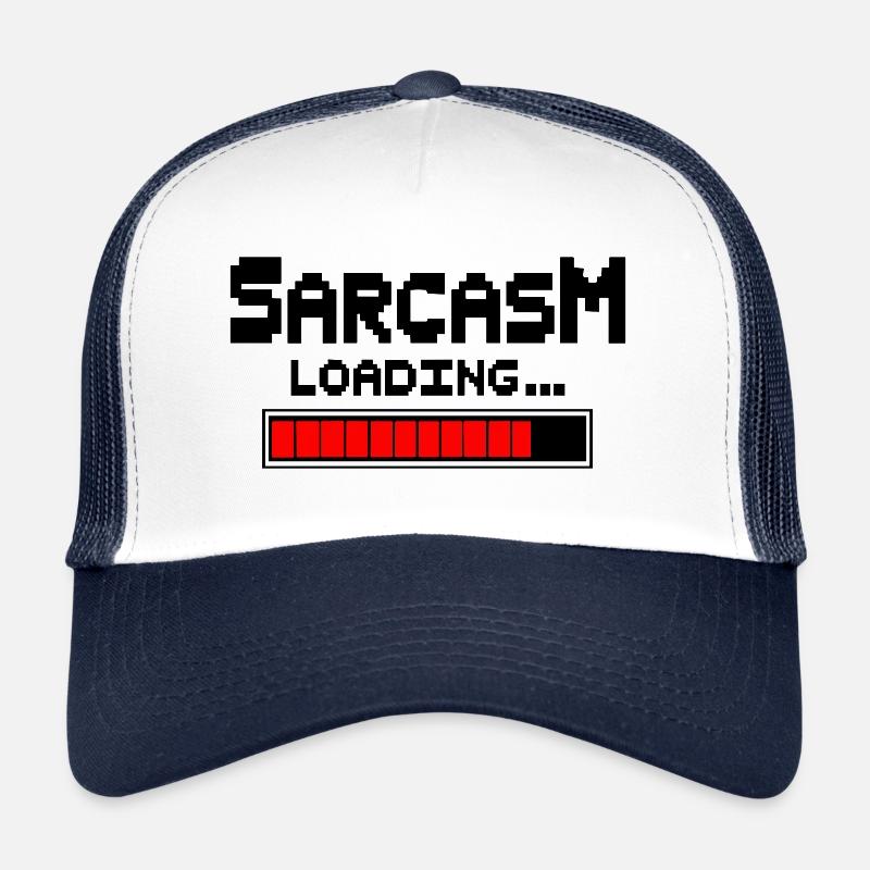 Sarcasme Loading Humour Casquette trucker 