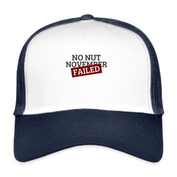 No Nut November Challenge Failed NNN Challenge - Trucker Cap - white/navy - Front