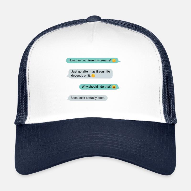 Important message Motivation Fulfill your dreams Trucker Cap