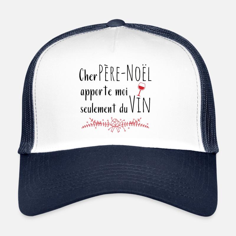 Cher père-noël apporte moi du vin-cadeau Noël Casquette trucker 