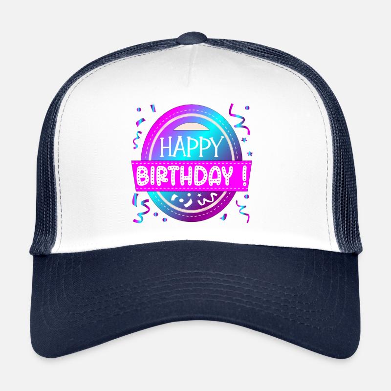 JOYEUX ANNIVERSAIRE SALUTATIONS - FÉLICITATIONS EN DISANT Casquette trucker 
