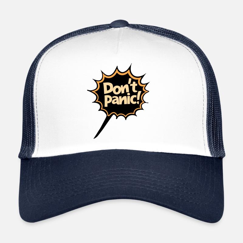 Don't Panic! Lustiger Spruch Zitat Statement Trucker Cap
