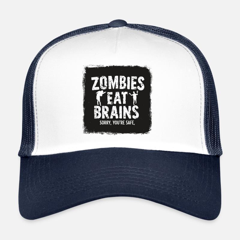 Zombies Eat Brains Funny Saying Sayings Quote Trucker Cap