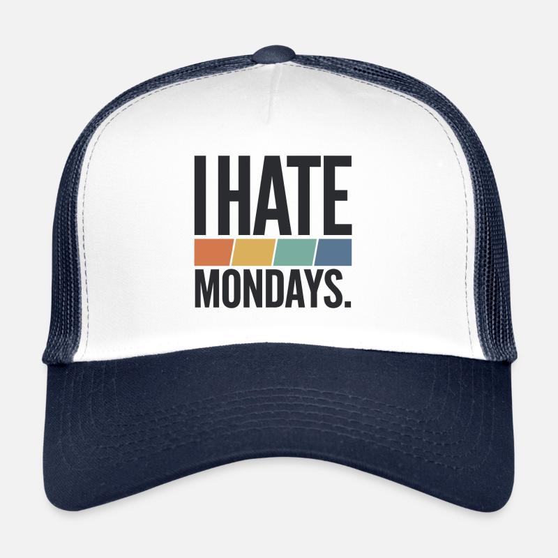 I Hate Mondays Trucker Cap