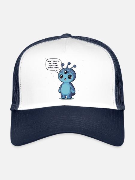 Cute Alien: Statement - Question everything - Trucker Cap - white/navy - Front