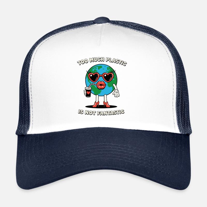 Too much plastic, not fantastic Trucker Cap