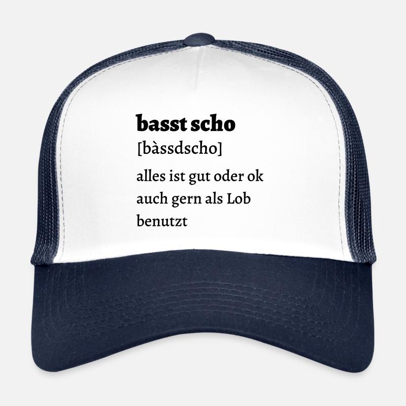 Basst scho - bayrischer Spruch Trucker Cap