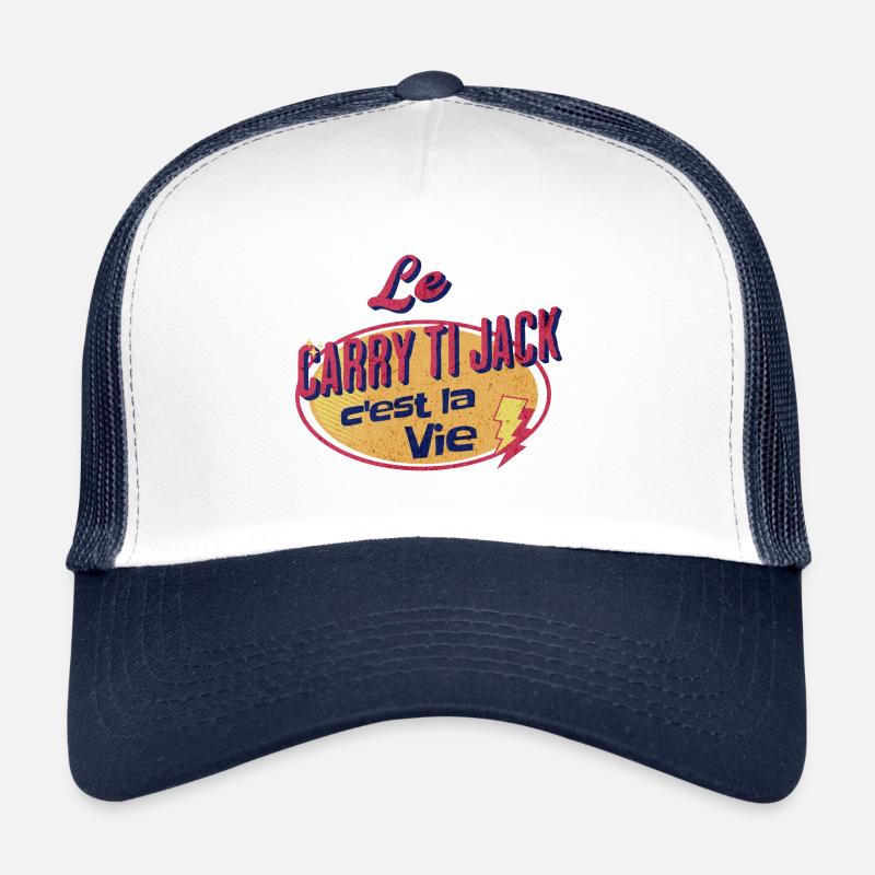 Le Carry Ti Jack C'est la Vie !!!! Casquette trucker 