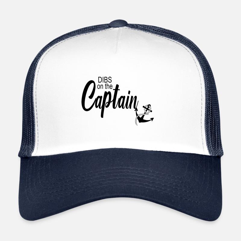 Dibs On The Captain - Funny Captain Quote Trucker Cap