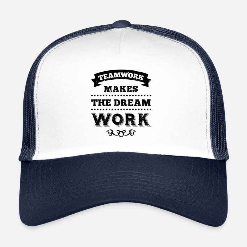 LE TRAVAIL D'ÉQUIPE EST À L'ORIGINE D'UN TRAVAIL DE RÊVES Casquette trucker 