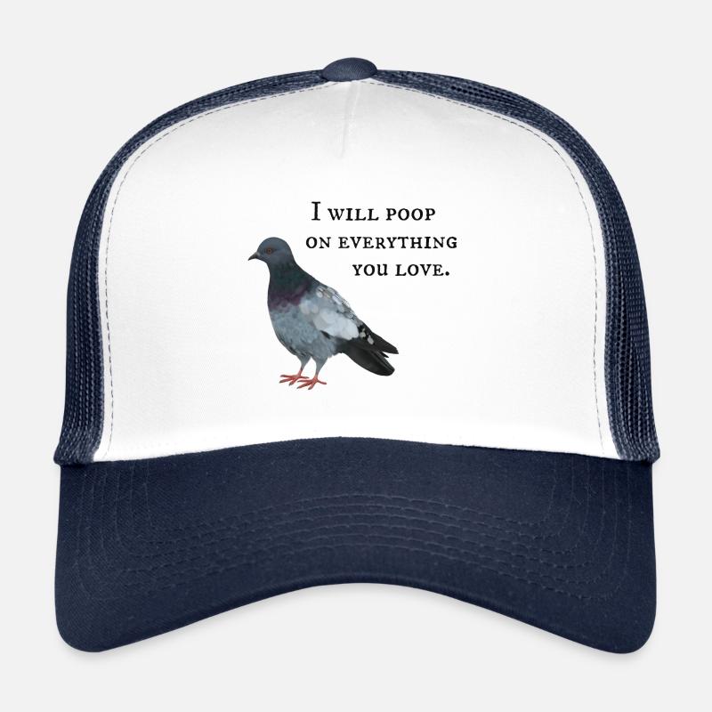 Taube - I will poop on everything Trucker Cap